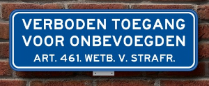 Afbeeldingen van Verkeersbord verboden toegang v onbevoegden art. 461. wetb.v. strafr. 400 x 150mm